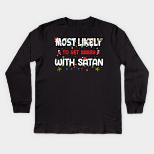 Most Likely To Get Sassy With Santa Funny Christmas Family T-Shirt Kids Long Sleeve T-Shirt